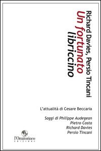 Un fortunato libriccino. L'attualit&agrave; di Cesare Beccaria