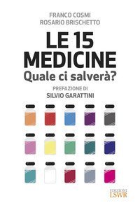 Le 15 medicine. Quale ci salver&agrave;?