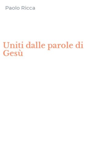 Uniti dalle parole di Ges&ugrave;