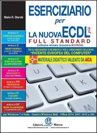 Eserciziario per la nuova ECDL pi&ugrave; full standard