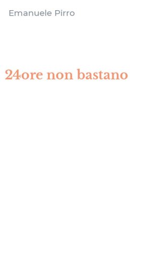 24ore non bastano