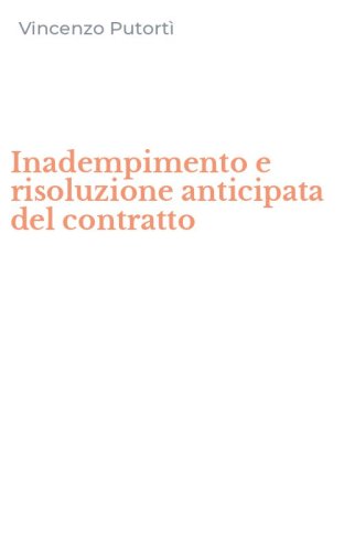 Inadempimento e risoluzione anticipata del contratto