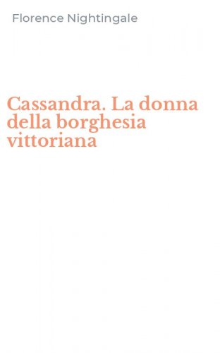 Cassandra. La donna della borghesia vittoriana
