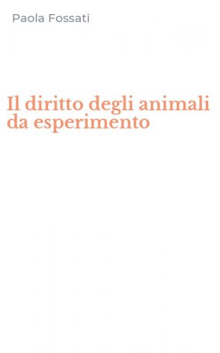 Il diritto degli animali da esperimento
