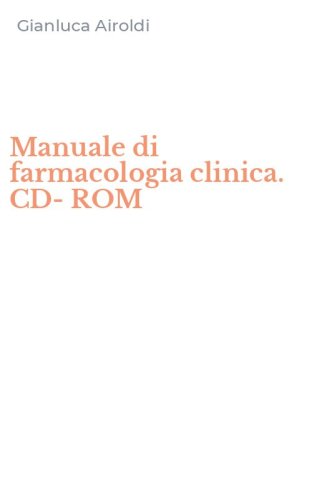 Manuale di farmacologia clinica. CD-ROM