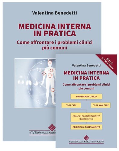Medicina interna in pratica. Come affrontare i problemi clinici pi&ugrave; comuni