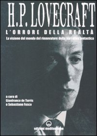 L'orrore della realt&agrave;. La visione del mondo rinnovatore della narrativa fantastica. Lettere 1915-1937