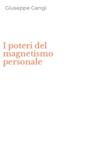 I poteri del magnetismo personale