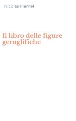 Il libro delle figure geroglifiche
