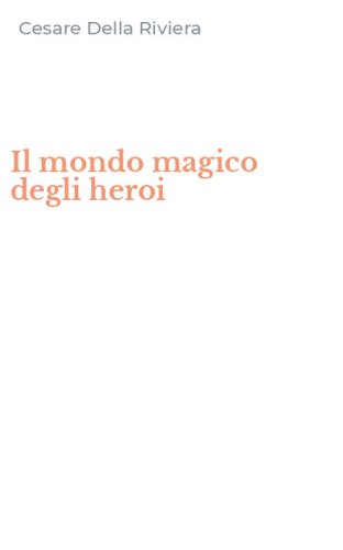 Il mondo magico degli heroi