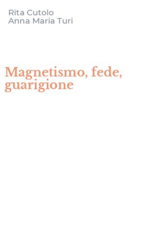 Magnetismo, fede, guarigione