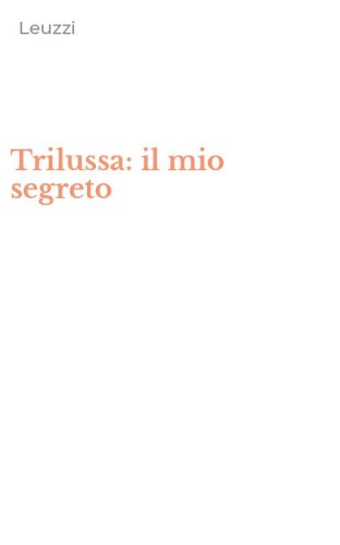 Trilussa: il mio segreto