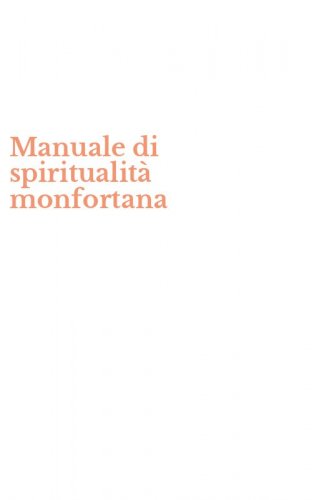 Manuale di spiritualit&agrave; monfortana