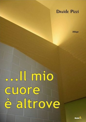 Il mio cuore &egrave; altrove