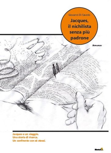 Jacques, il nichilista senza pi&ugrave; padrone
