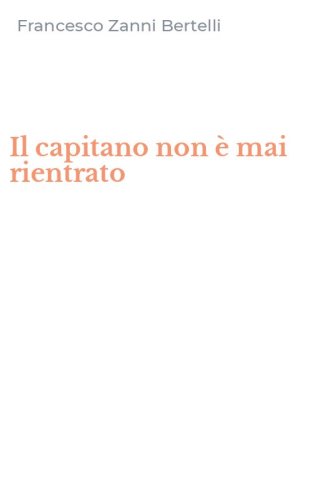 Il capitano non &egrave; mai rientrato
