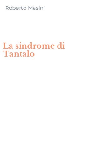 La sindrome di Tantalo