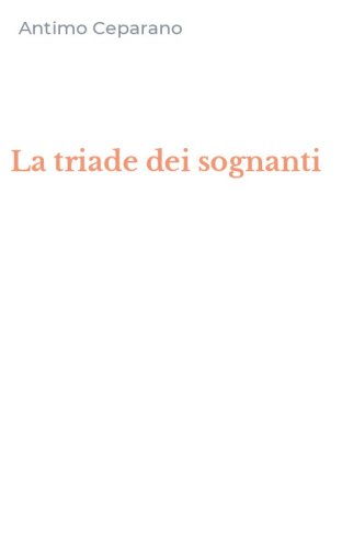 La triade dei sognanti