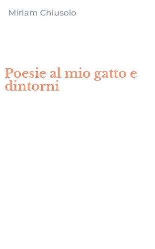 Poesie al mio gatto e dintorni