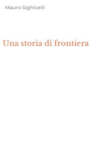 Una storia di frontiera
