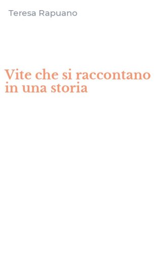 Vite che si raccontano in una storia