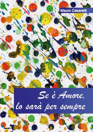 Se &egrave; amore, lo sar&agrave; per sempre