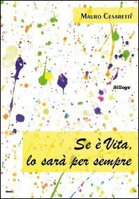 Se &egrave; vita, lo sar&agrave; per sempre