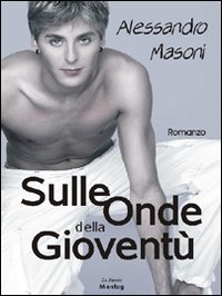 Sulle onde della giovent&ugrave;