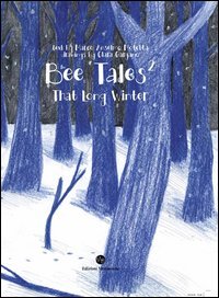Bee Tales 2. That long winter