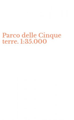 Parco delle Cinque terre. 1:35.000