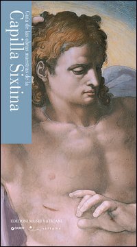 Gu&iacute;a de las obras maestras de la capilla Sixtina