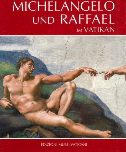 Michelangelo e Raffaello in Vaticano. Ediz. tedesca