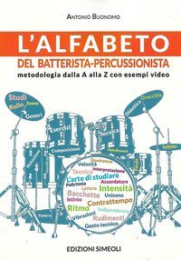 L'alfabeto del batterista-percussionista. Metodologia dalla A alla Z