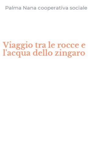 Viaggio tra le rocce e l'acqua dello zingaro