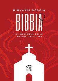 Bibbia. Le menzogne della Chiesa cattolica