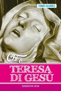 Chi &egrave; Teresa di Ges&ugrave;