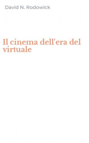 Il cinema dell'era del virtuale