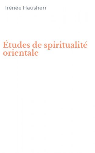 &Eacute;tudes de spiritualit&eacute; orientale