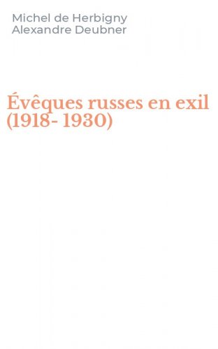 &Eacute;v&ecirc;ques russes en exil (1918-1930)