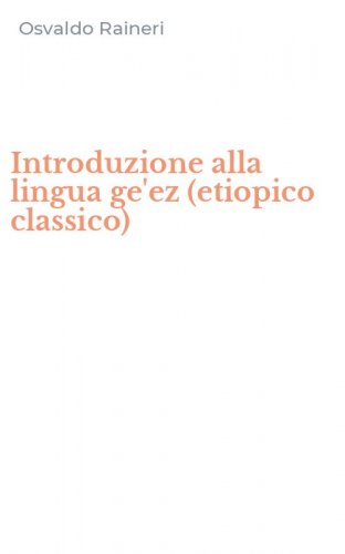 Introduzione alla lingua ge'ez (etiopico classico)