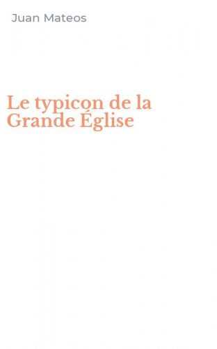 Le typicon de la Grande &Eacute;glise