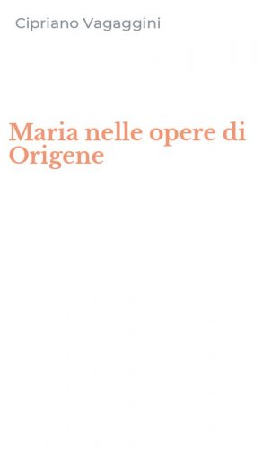 Maria nelle opere di Origene