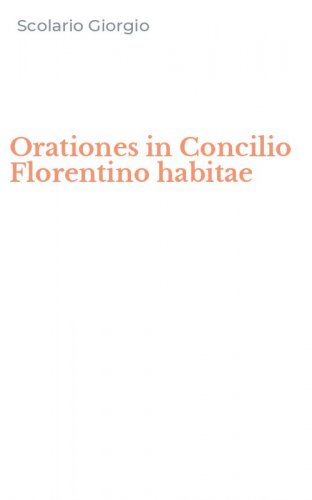 Orationes in Concilio Florentino habitae