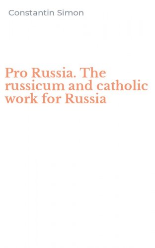 Pro Russia. The russicum and catholic work for Russia