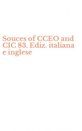 Souces of CCEO and CIC 83. Ediz. italiana e inglese