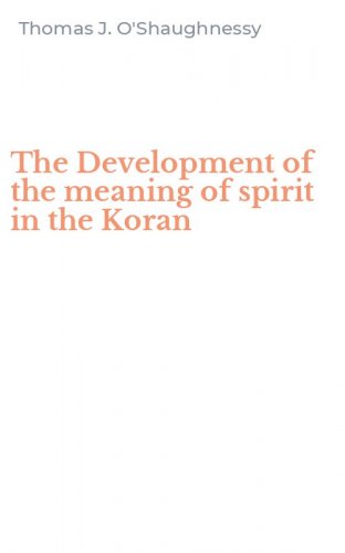 The Development of the meaning of spirit in the Koran