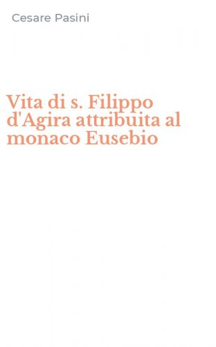 Vita di s. Filippo d'Agira attribuita al monaco Eusebio