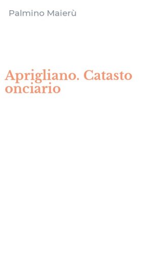 Aprigliano. Catasto onciario