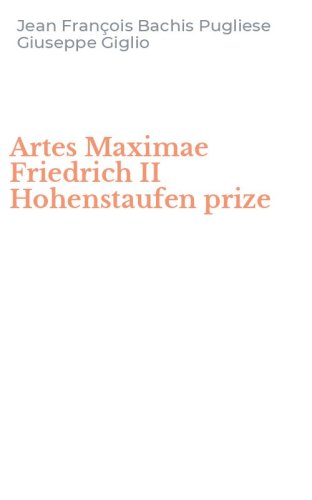 Artes Maximae Friedrich II Hohenstaufen prize
