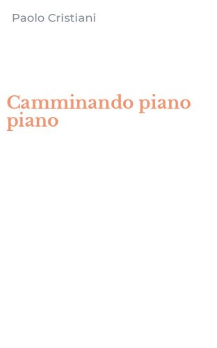 Camminando piano piano